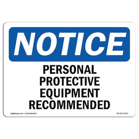 Signmission OSHA, Personal Protective Equipment Recommended, 14in X 10in Rigid Plastic, 14" W, 10" H, Landscape OS-NS-P-1014-L-17193